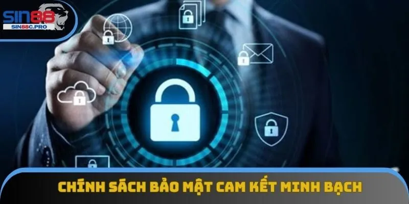 Chính sách bảo mật cam kết minh bạch Chính sách bảo mật cam kết minh bạch