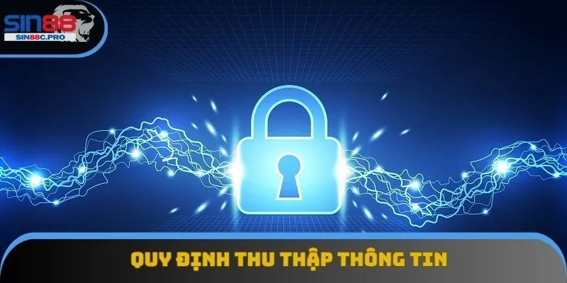 Quy định thu thập thông tin Quy định thu thập thông tin