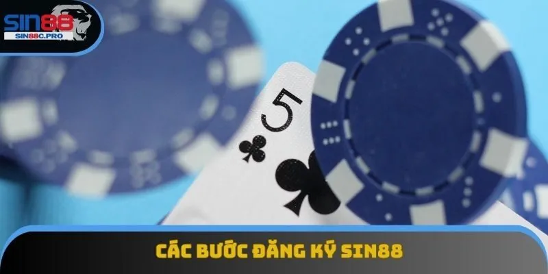 Các bước đăng ký hệ thống Sin88 cụ thể từ A đến Z Các bước đăng ký hệ thống Sin88 cụ thể từ A đến Z