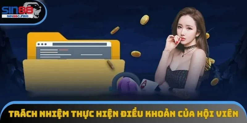 Trách nhiệm thực hiện điều khoản của hội viên Trách nhiệm thực hiện điều khoản của hội viên