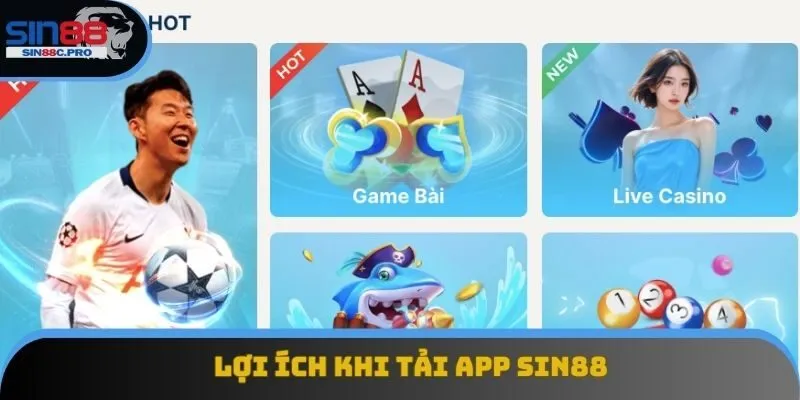 Lợi ích khi tải app Sin88 Lợi ích khi tải app Sin88